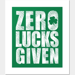 St Patricks Zero Lucks Given Posters and Art